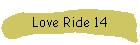 Love Ride 14