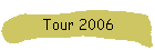 Tour 2006